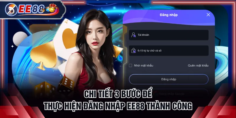 Chi tiết 3 bước để thực hiện đăng nhập EE88 thành công